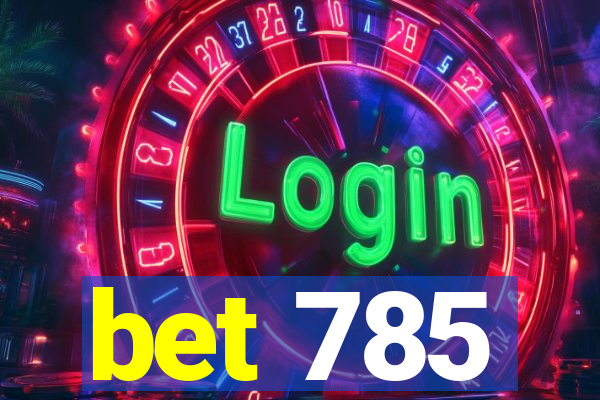 bet 785